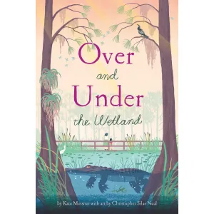 Over and Under the Wetland